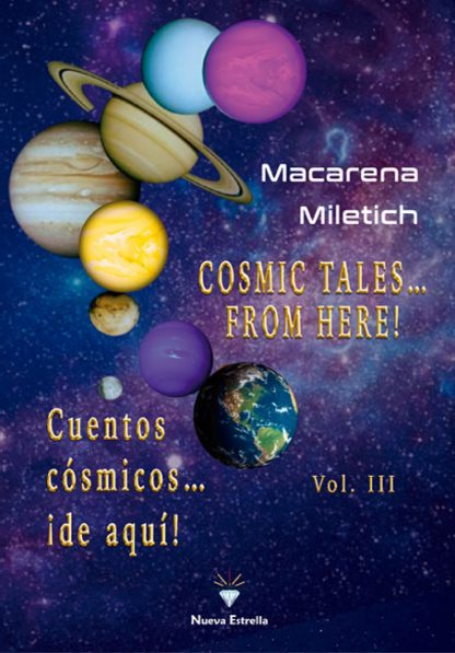 COSMIC TALES… FROM HERE! Cuentos cósmicos de aquí. Macarena Miletich